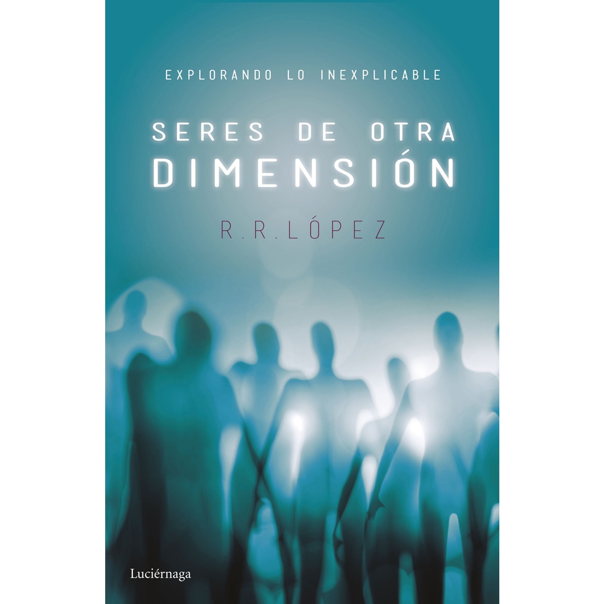 Seres de otra dimensión: Explorando lo inexplicable (Capa mole com abas) 1