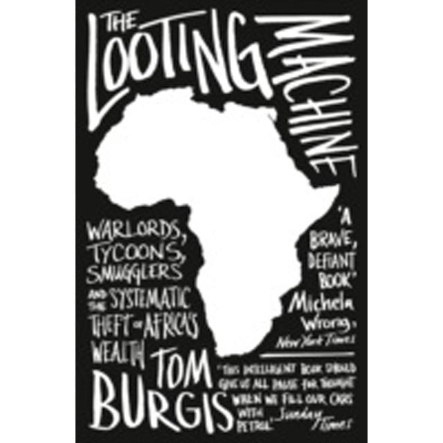 The Looting Machine: Warlords Tycoons Smugglers 1