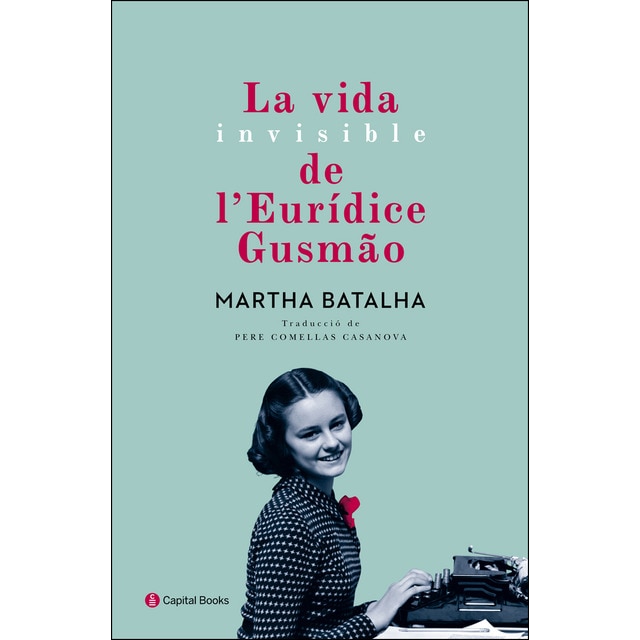 Imagen 0 de La vida invisible de l'Eurídice Gusmão  (Tapa blanda)