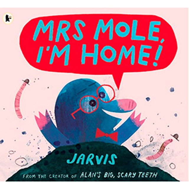 Mrs Mole. I'm Home! 1