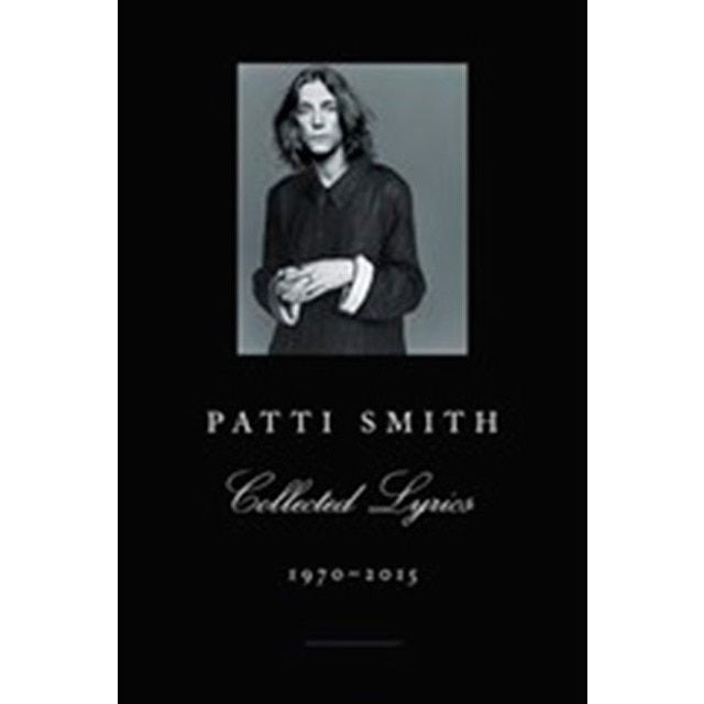 Imagem 0 de Patti Smith Collected Lyrics 1970-2015