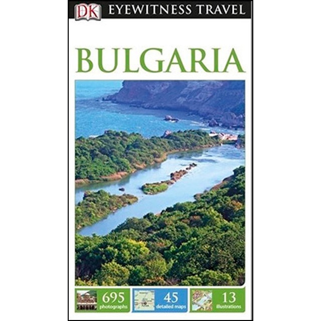 Bulgaria: Dk Eyewitness Travel Guide 1