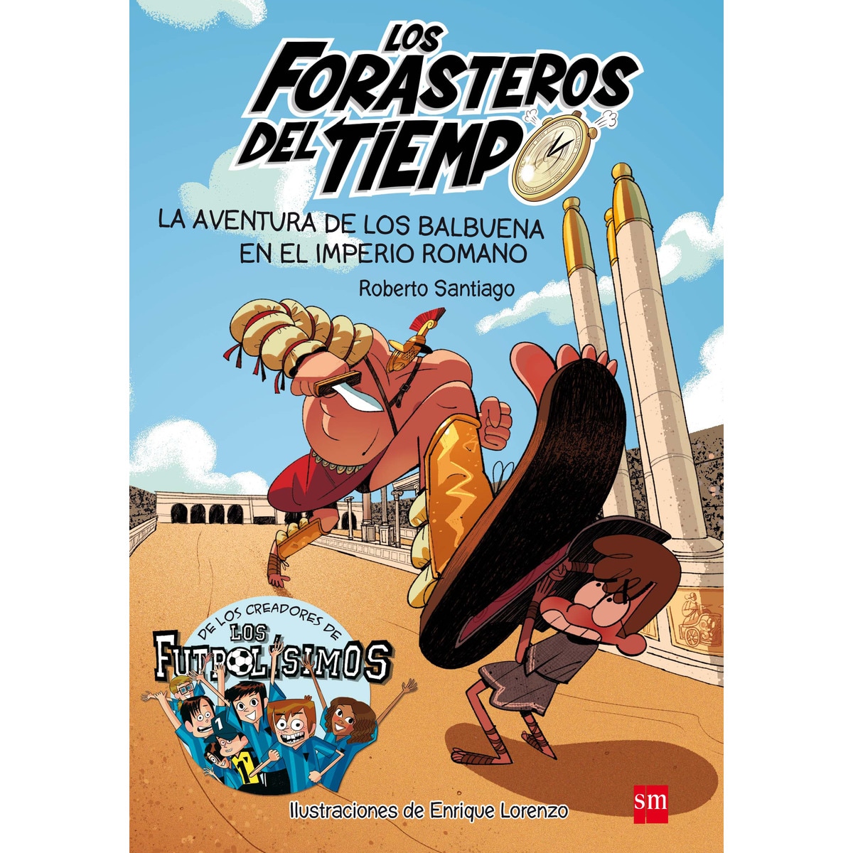 Los Forasteros del Tiempo 3: La aventura de los Balbuena en el imperio romano  (Tapa blanda) 1