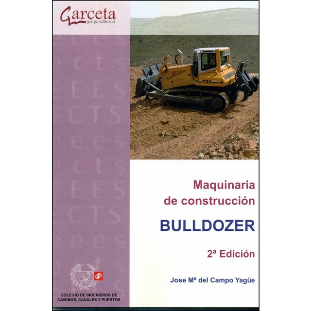 Maquinaria De Construcción 2ª Edición: Bulldozer 1