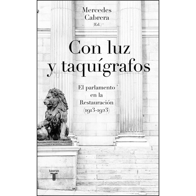 Imagem 0 de Con luz y taquígrafos: El Parlamento en la Restauración (1913-1923) (Capa mole)