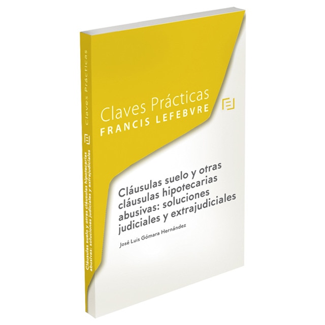 Imagem 0 de Cláusulas suelo y otras cláusulas hipotecarias abusivas: soluciones judiciales y extrajudiciales(Tapa blanda)