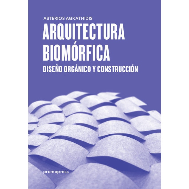 Imagem 0 de Arquitectura Biomórfica: Diseño Orgánico Y Construcción