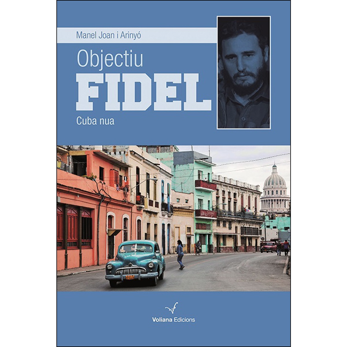 Objectiu Fidel. Cuba Nua 1