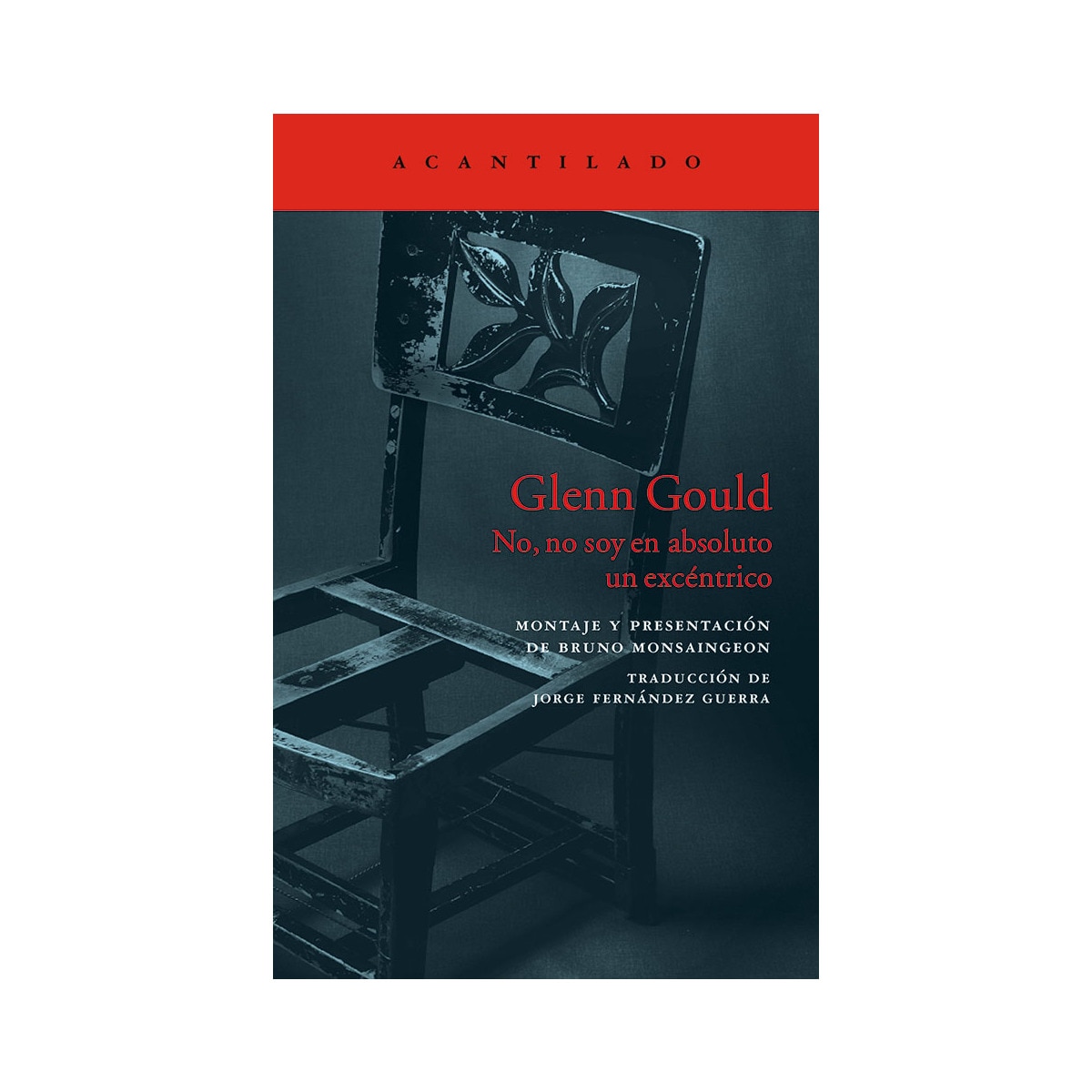 Glenn Gould: No, no soy en absoluto un excéntrico (Capa mole) 1