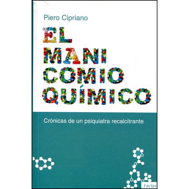 Imagem 0 de El manicomio químico: Crónicas de un psiquiatra recalcitrante(Tapa blanda)