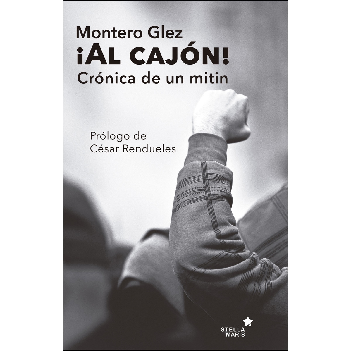 Imagem 0 de ¡Al Cajón! Historia De Un Mitín