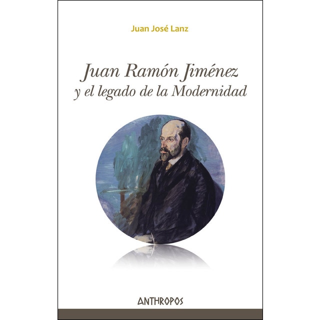 Imagen 0 de Juan ramón jiménez y el legado de la modernidad (Tapa blanda)