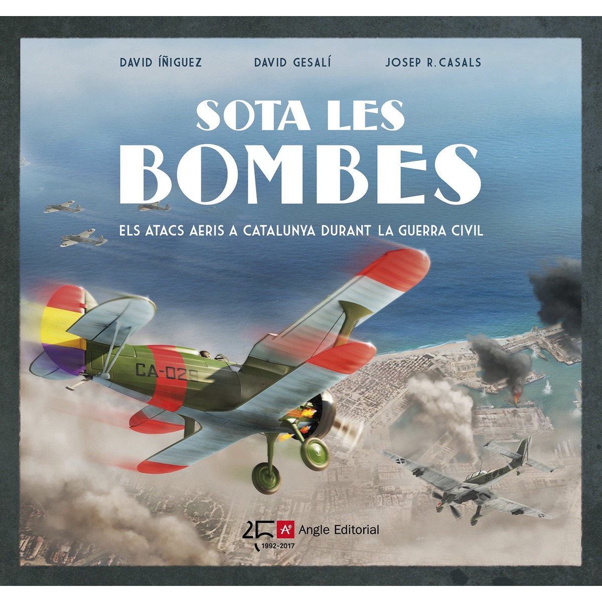 Imagem 0 de Sota les bombes: Els atacs aeris a catalunya durant la guerra civil(Tapa blanda)