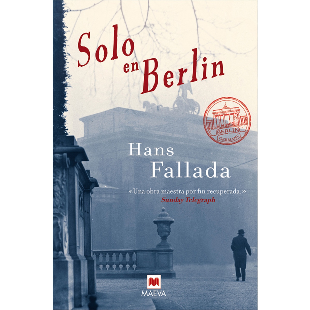 Solo en Berlín: La recuperación de una obra maestra de las letras alemanas.  (Tapa blanda) 1