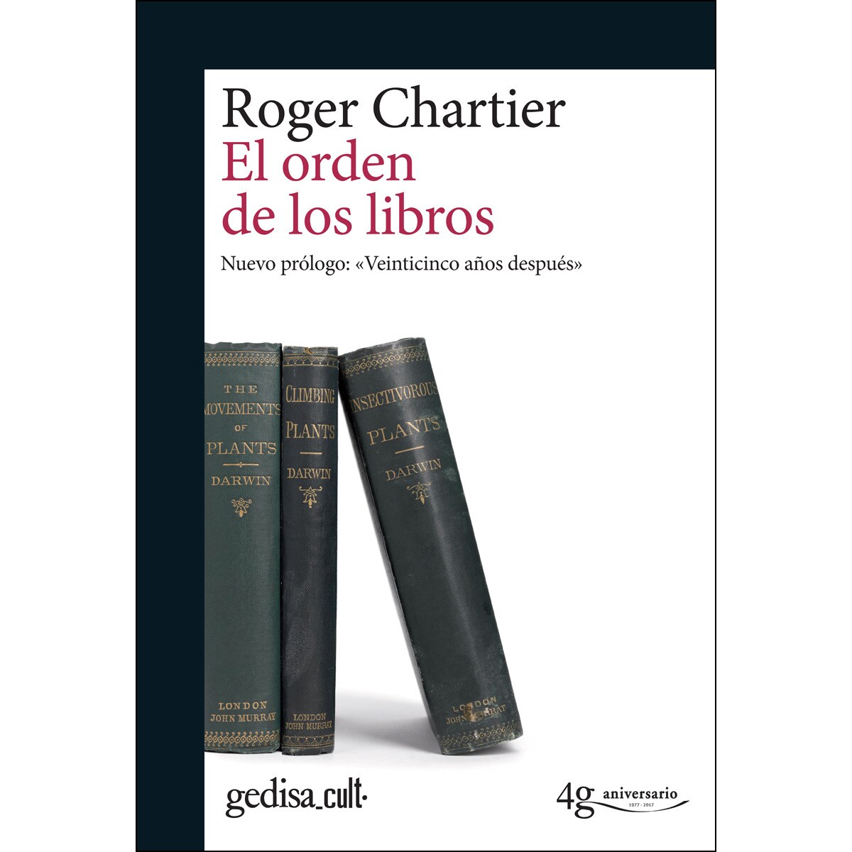 El orden de los libros: Lectores, autores, bibliotecas en Europa entre los siglos XIV y XVIII (Capa mole com abas) 1