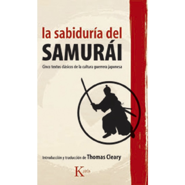 La sabiduría del samurái: Cinco textos clásicos de la cultura guerrera japonesa (Tapa blanda) 1