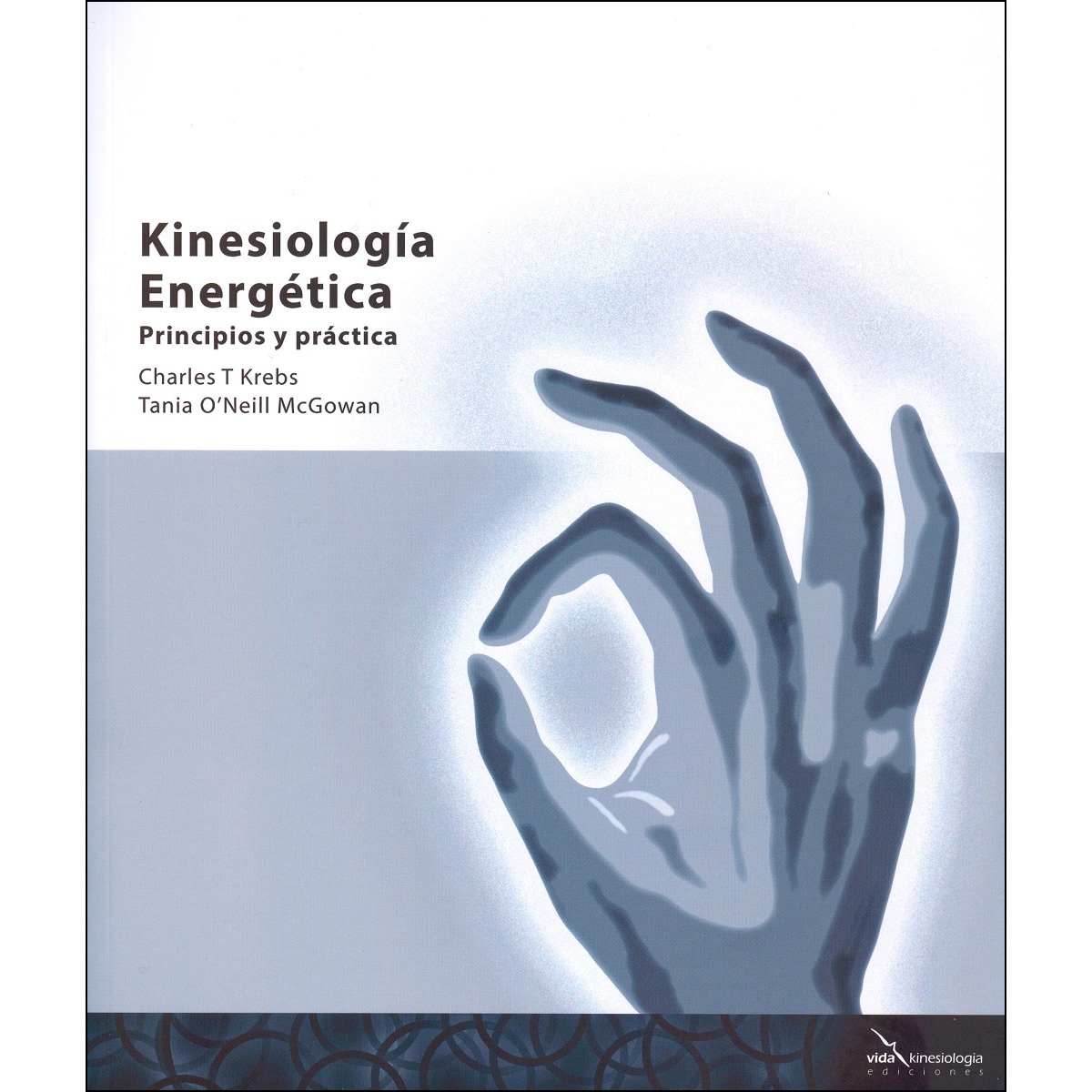Imagen 0 de Kinesiología energética: Principios y práctica (Tapa blanda)