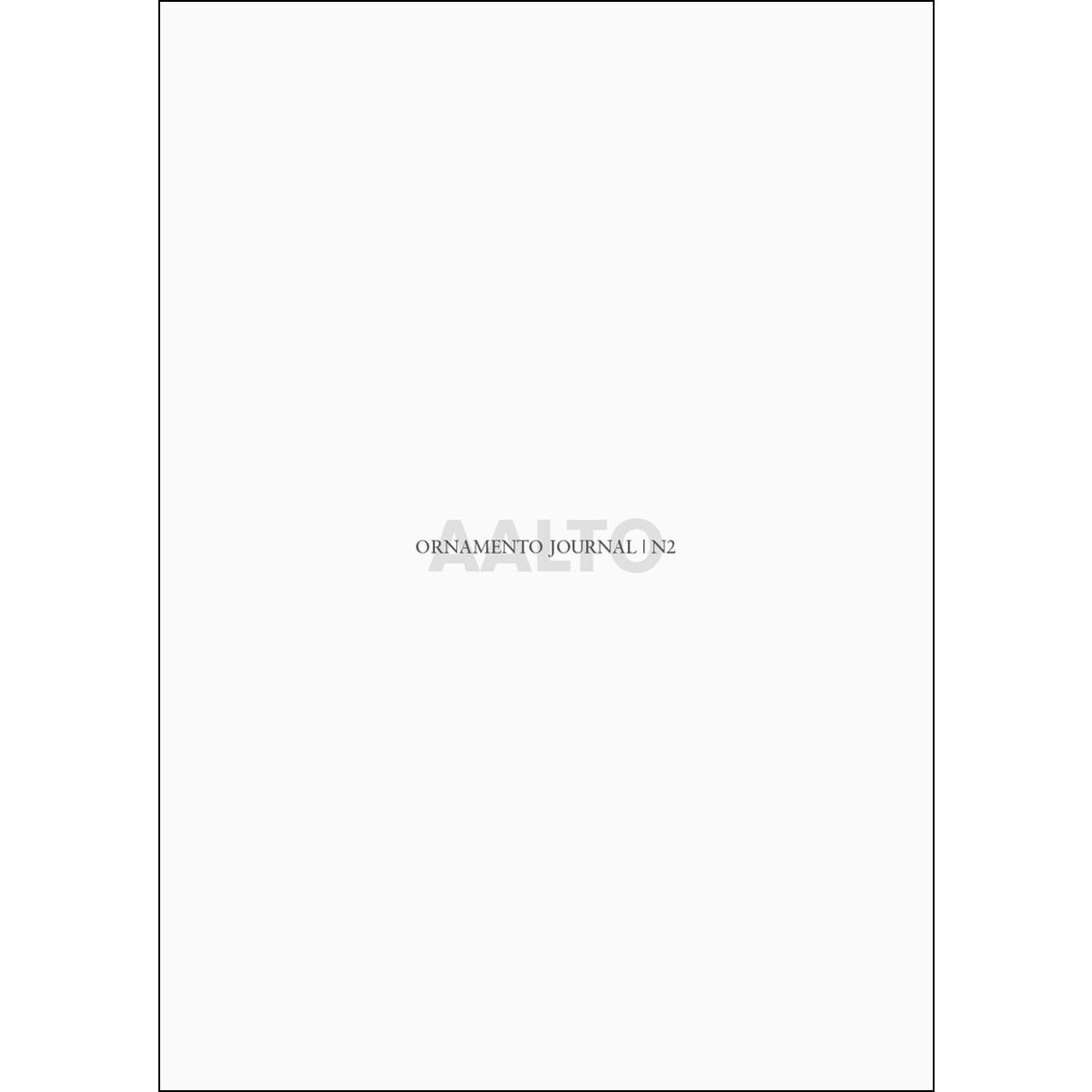 Ornamento Journal #2: Aalto 1