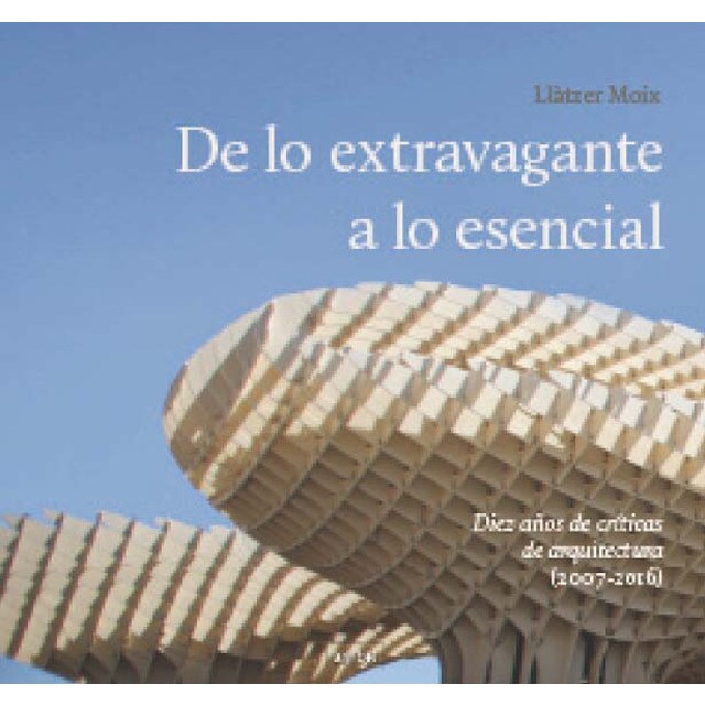 Imagem 0 de De Lo Extravagante A Lo Esencial