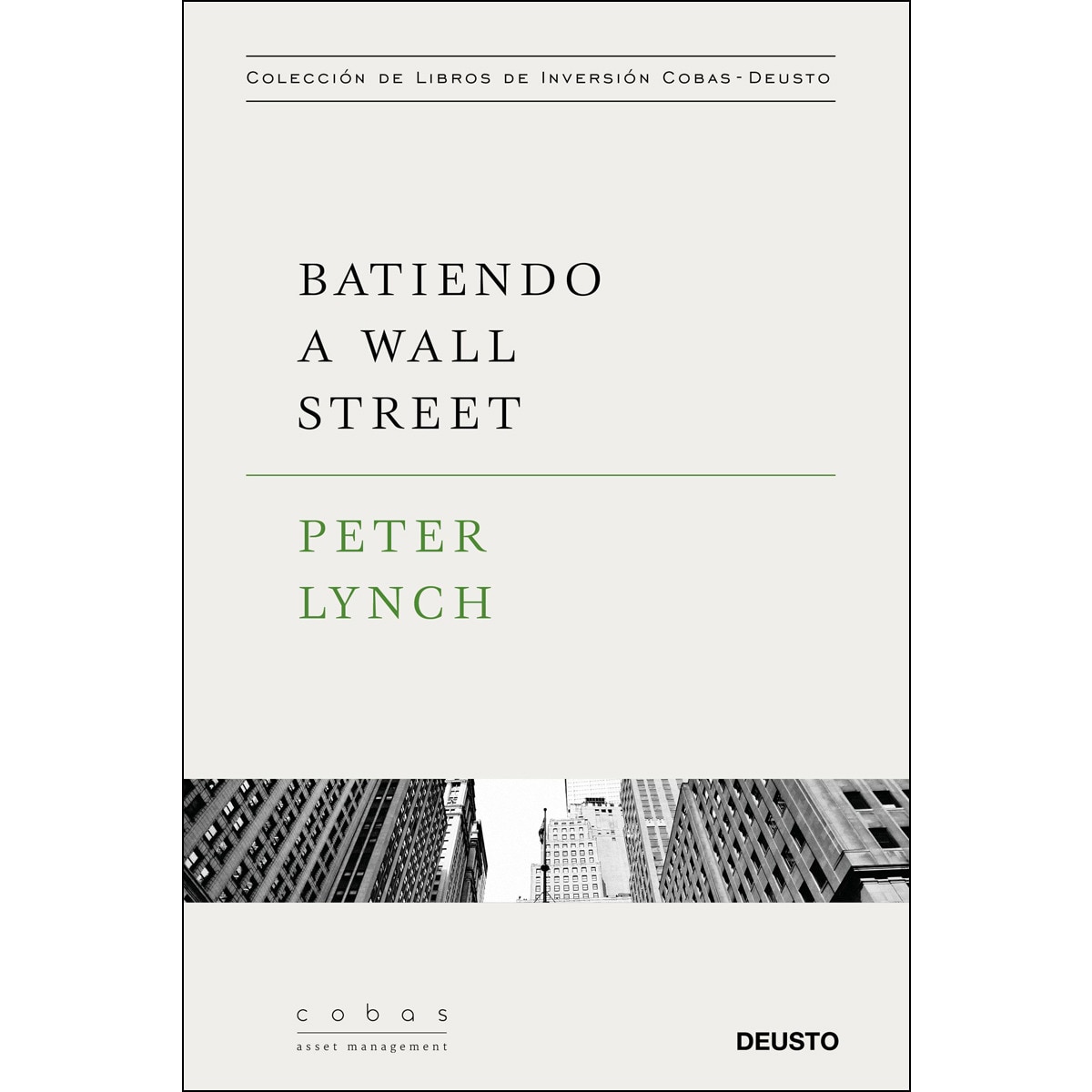 Imagem 0 de Batiendo a Wall Street: Peter Lynch con la colaboración de John Rothchild (Capa dura)