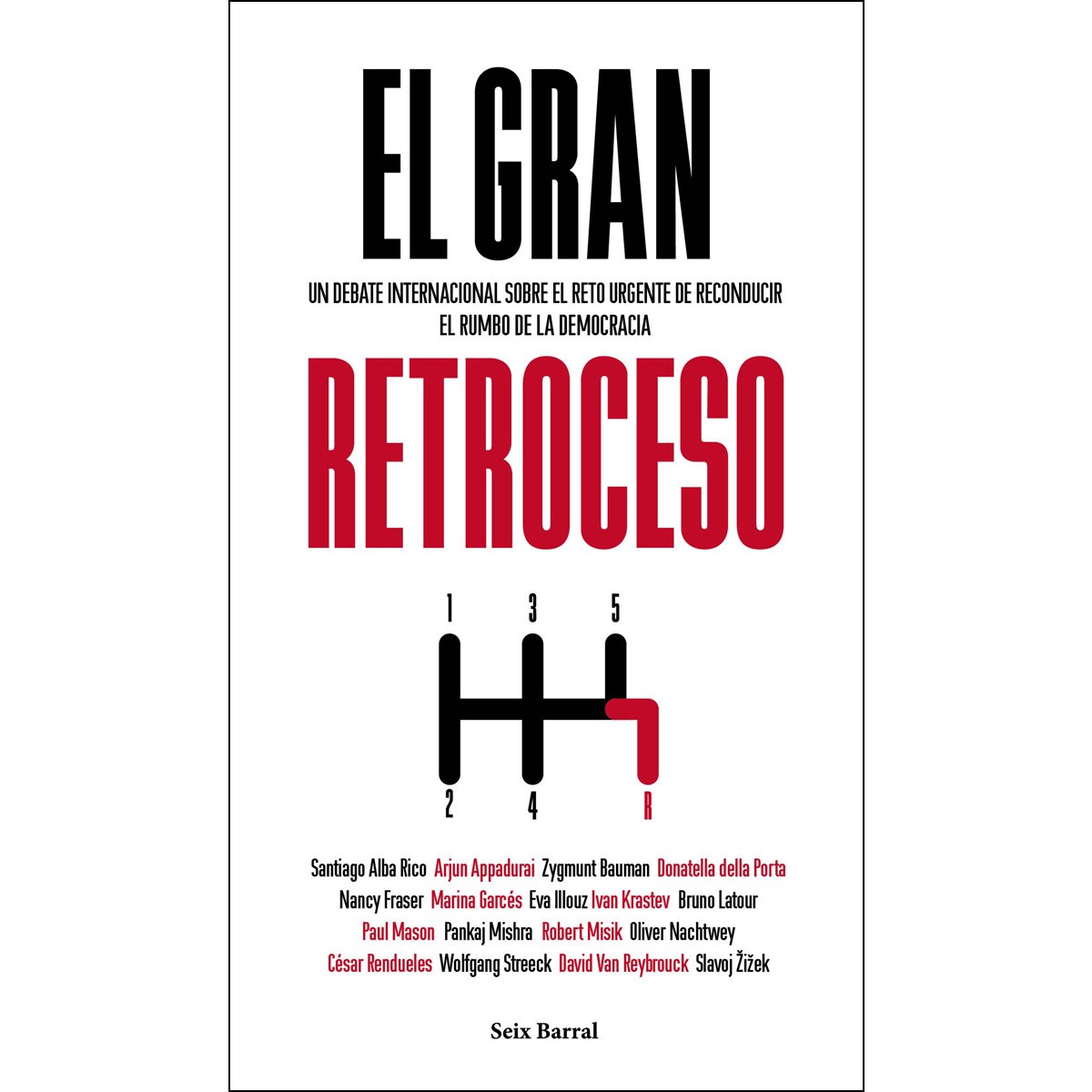 El gran retroceso: Un debate internacional sobre el reto urgente de reconducir el rumbo de la democracia (Capa mole com abas) 1