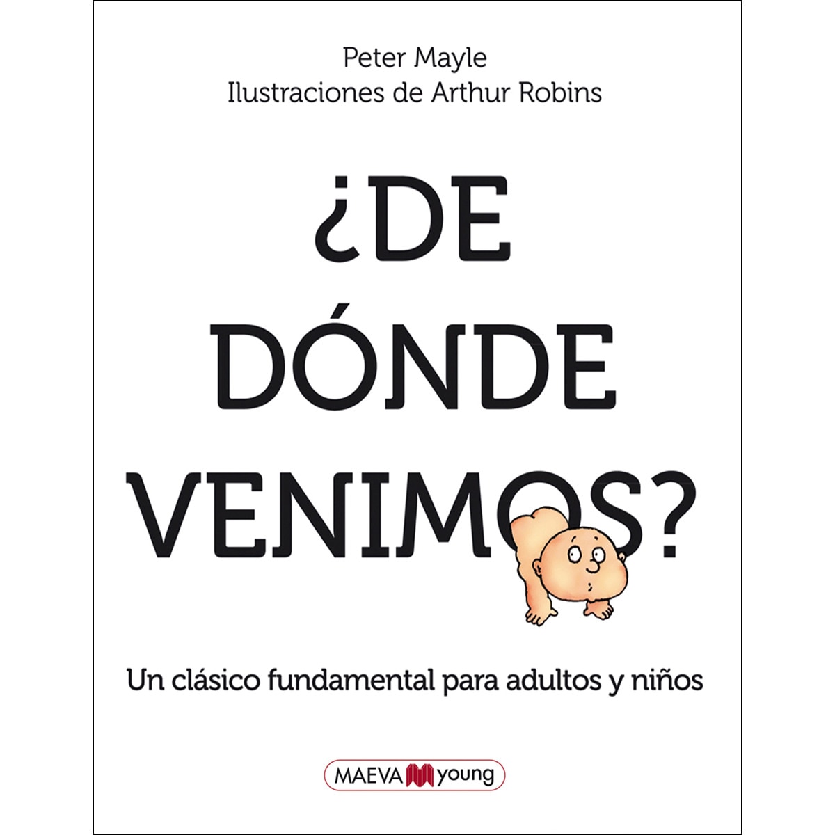 Imagen 0 de ¿De dónde venimos?: Un clásico imprescindible de educación sexual para adultos y niños.  (Tapa dura)