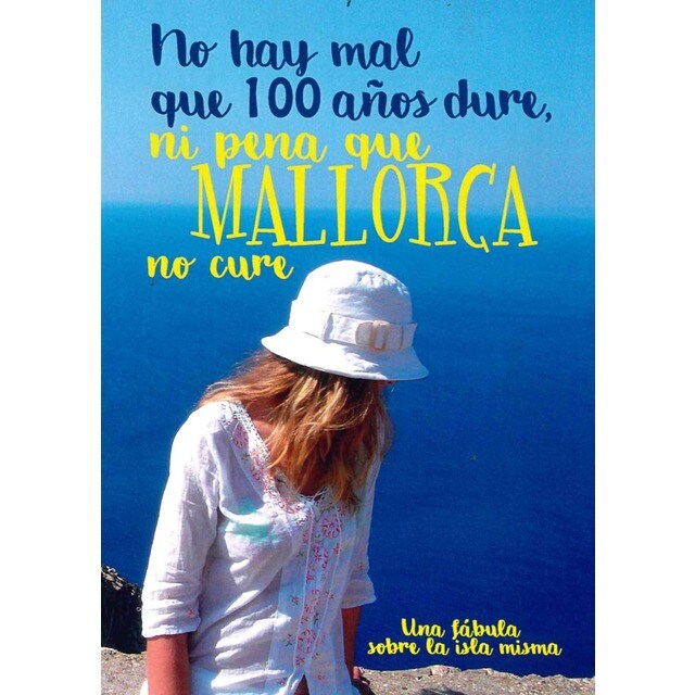 Imagem 0 de No Hay Mal Que 100 Años Dure Ni Pena Que Mallorca