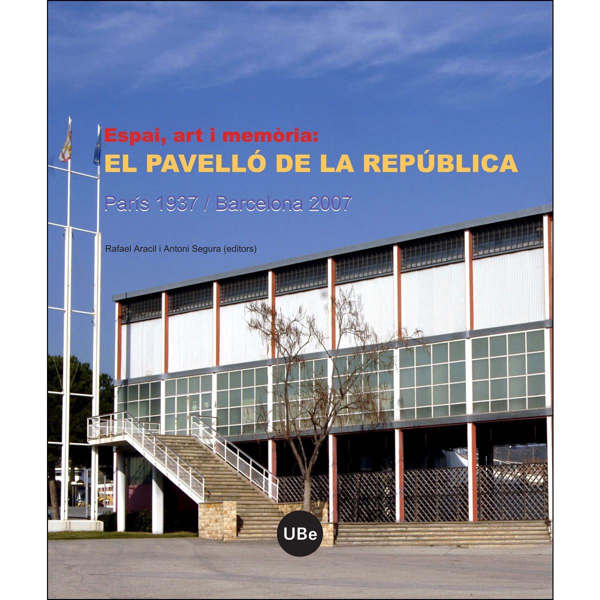 Imagem 0 de Espai, art i memòria: el Pavelló de la República (París 1937 / Barcelona 2007) (Capa mole)