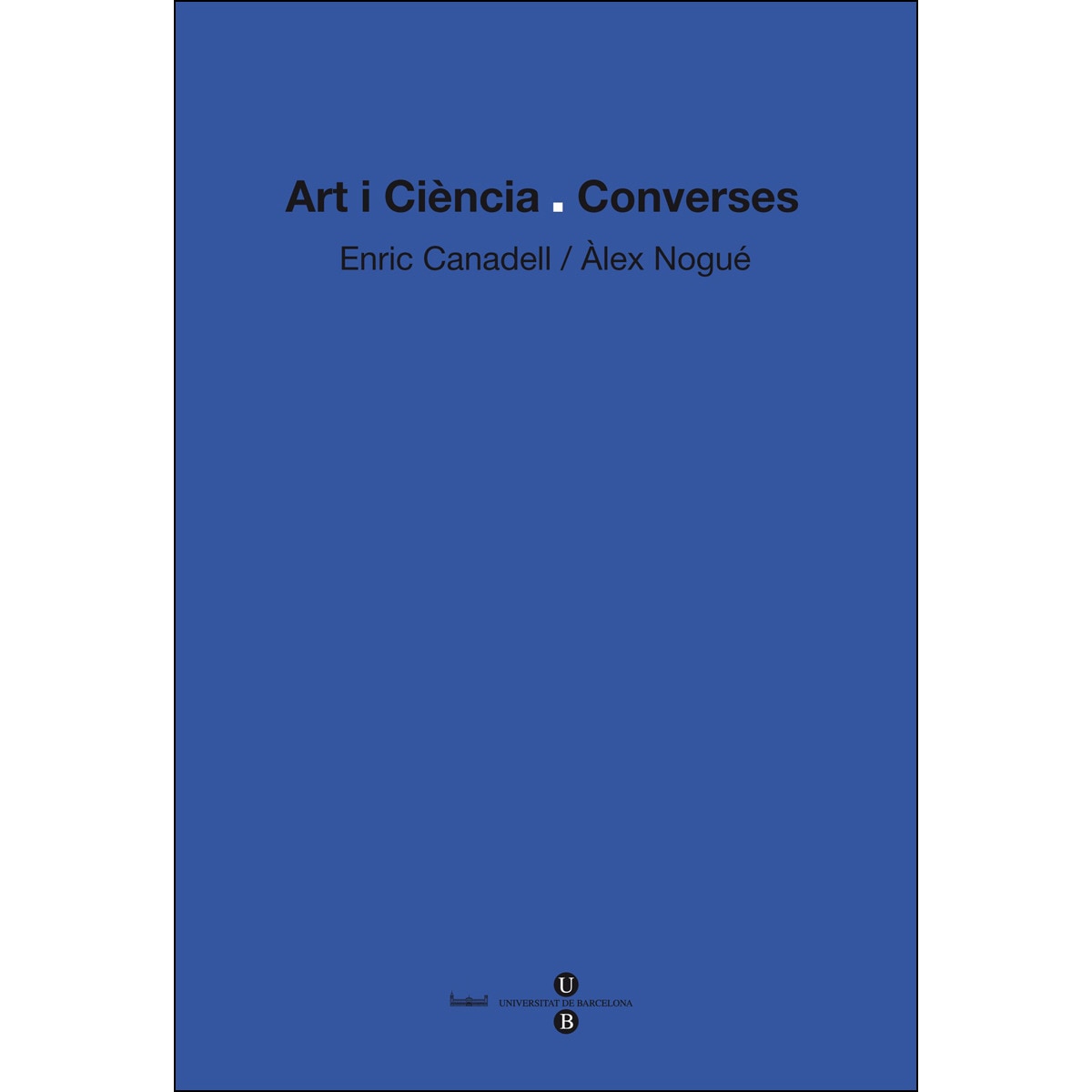 Art i ciència: converses(Tapa blanda) 1