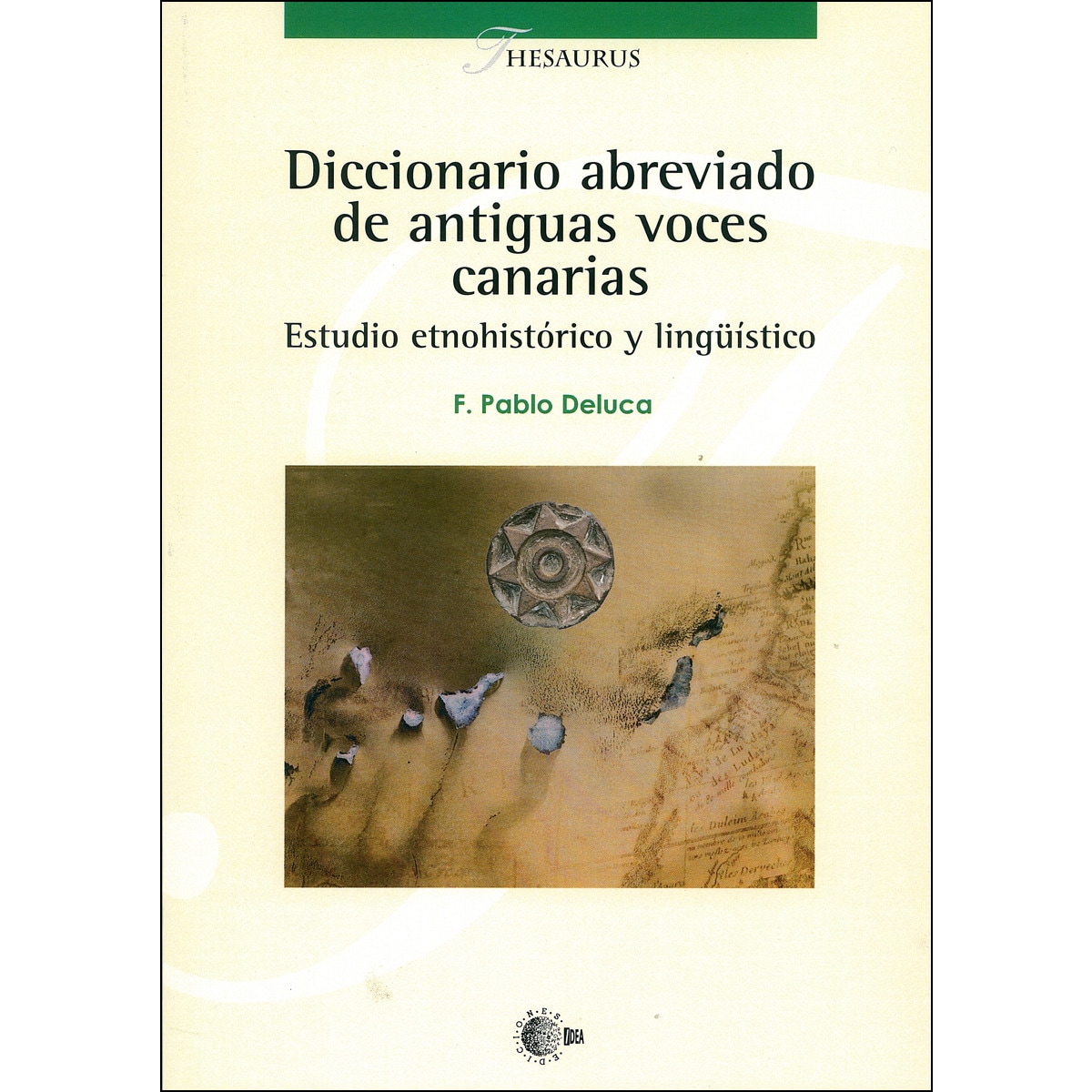 Imagem 0 de Diccionario abreviado de antiguas vocescanarias. (Tapa blanda)