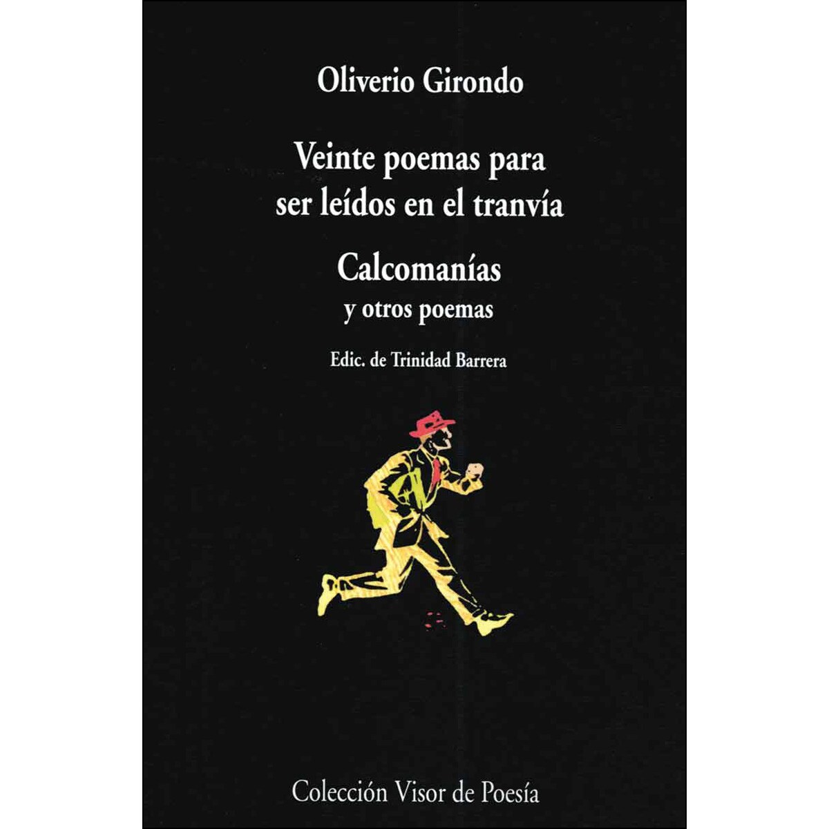 Imagen 1 de Veinte poemas para ser leídos en el tranvía. Calcomanías y otros poemas  (Tapa blanda Tapa blanda con solapas)