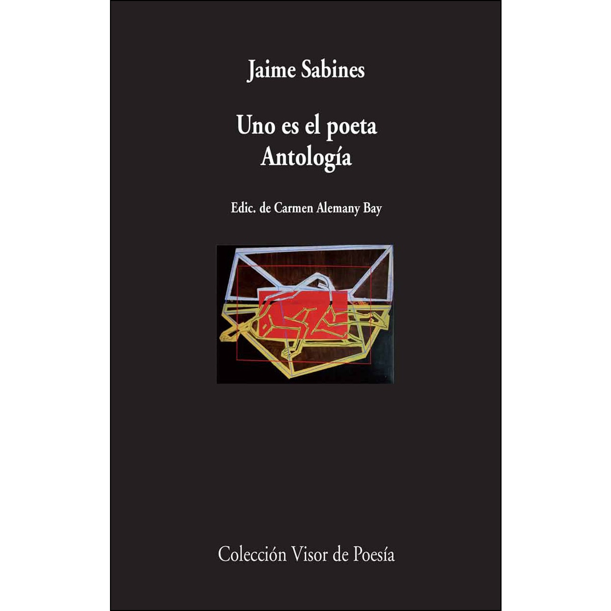 Imagen 0 de Uno es el poeta. Antología (Tapa blanda con solapas)