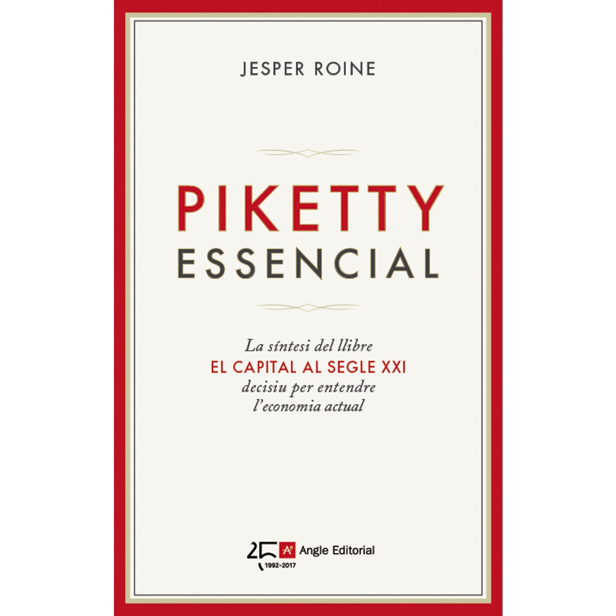 Imagem 0 de Piketty essencial: La síntesi del llibre "el capital al segle xxi", decisiu per entendre l'economia actual(Tapa blanda)