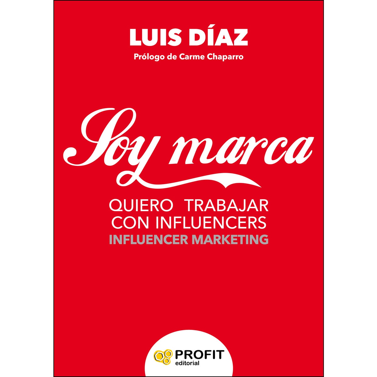 Soy Marca: Quiero Trabajar Con Influencers 1