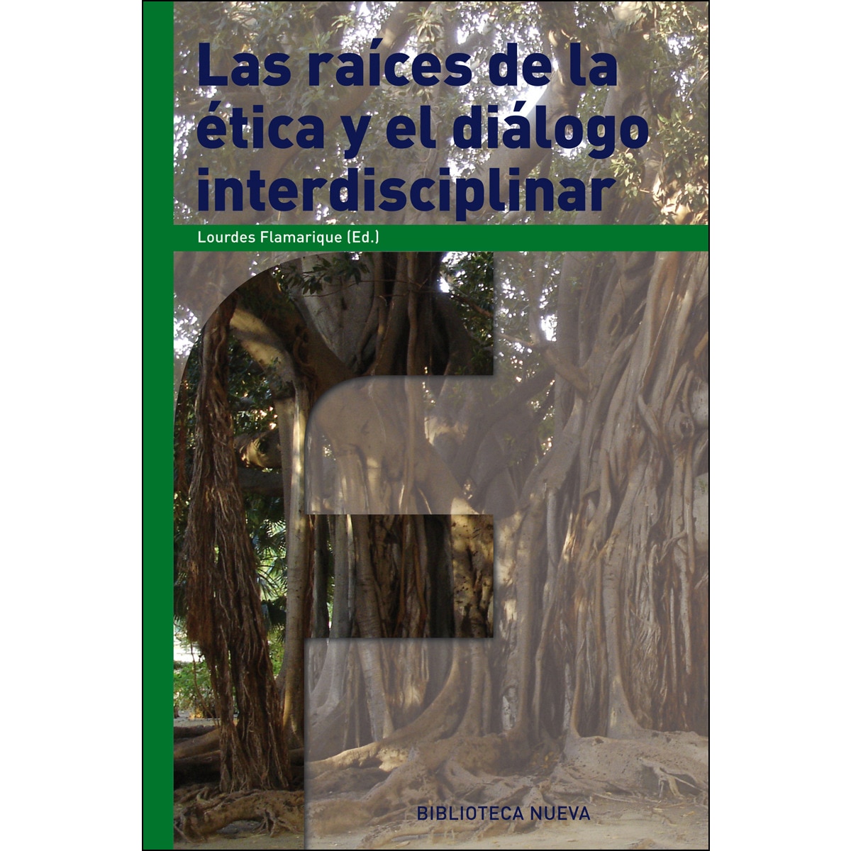 Las Raíces De La Etica 1