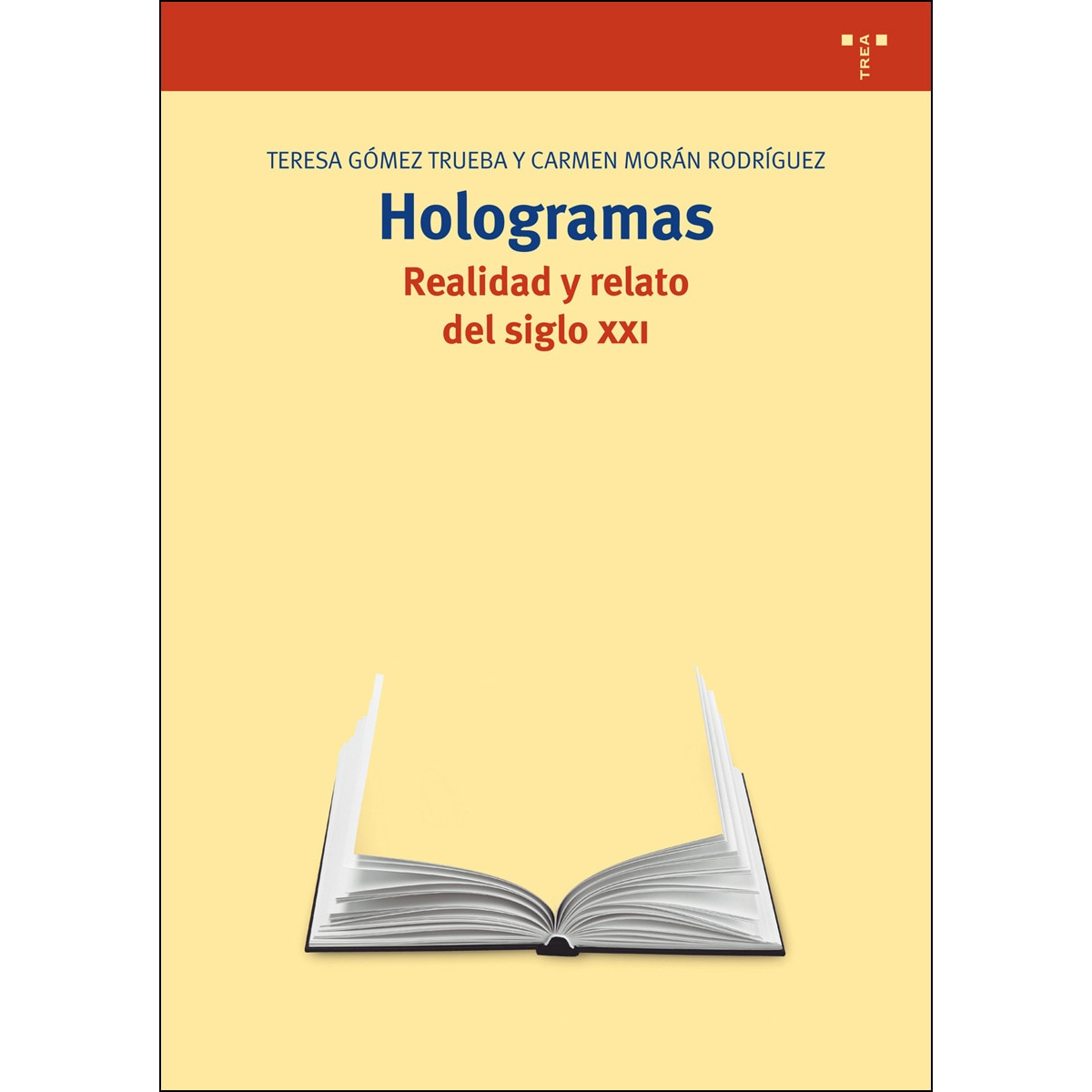 Imagen 0 de Hologramas: Realidad y relato del siglo xxi (Tapa blanda)