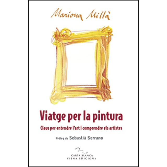 Imagem 0 de Viatge per la pintura: Claus per entendre l'art i comprendre els artistes(Tapa blanda)