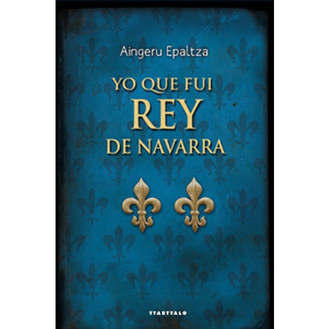 Yo que fui rey de Navarra (Capa mole com abas) 1