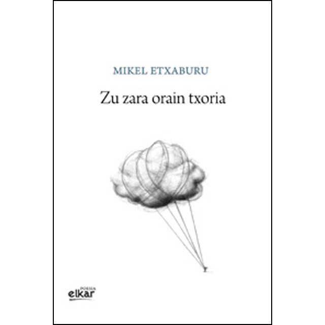 Zu zara orain txoria(Tapa blanda) 1