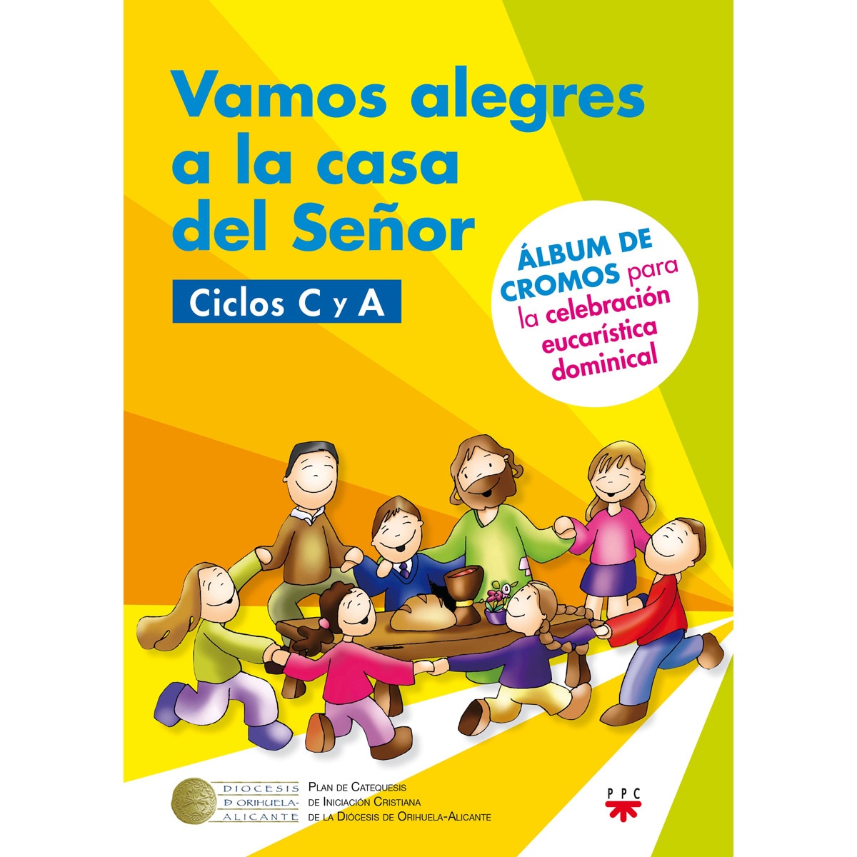Vamos alegres a la casa del señor. Cromos Ciclo C y A (Capa mole) 1
