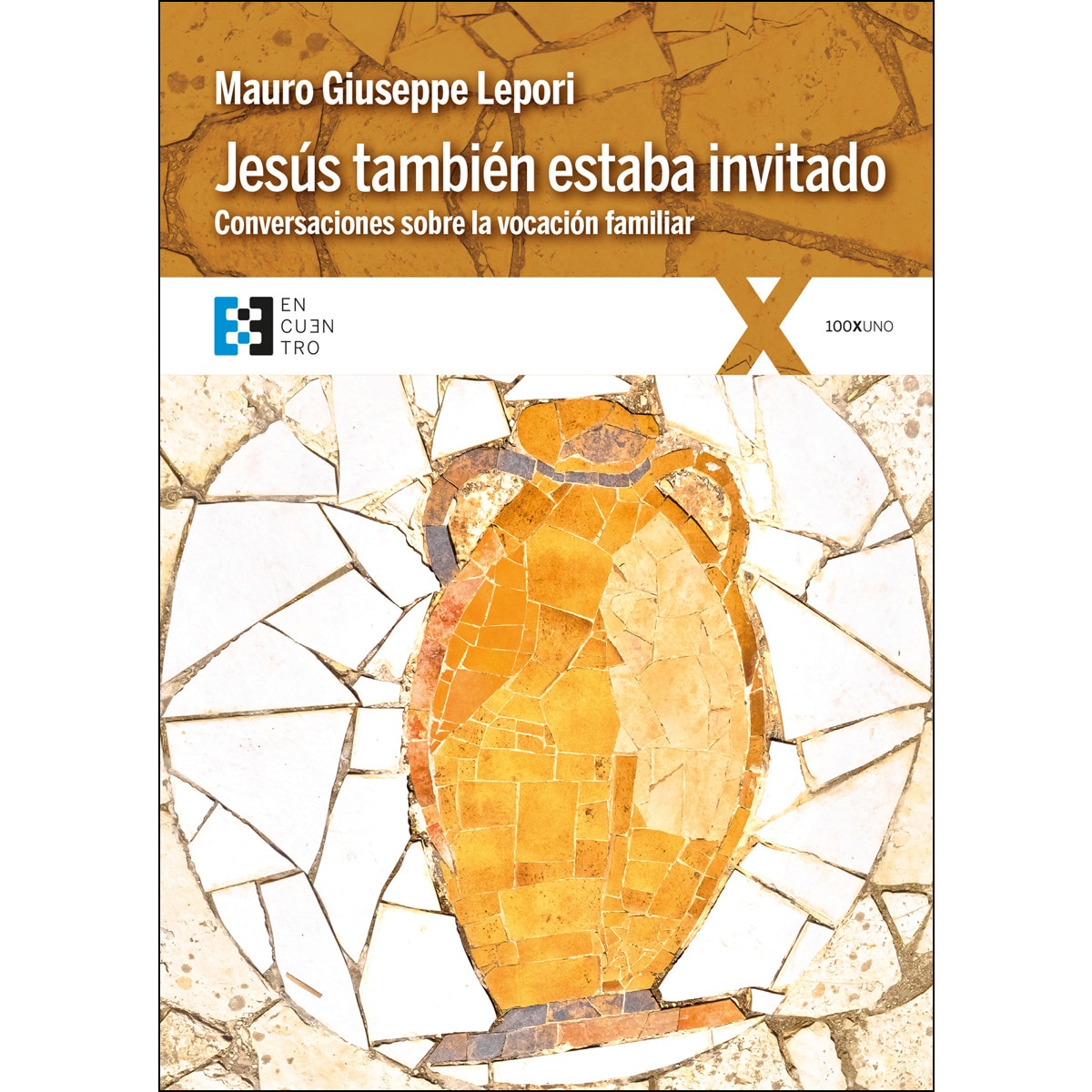 Imagem 0 de Jesús también estaba invitado: Conversaciones sobre la vocación familiar