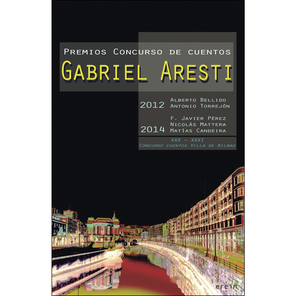Imagem 0 de Premios Concurso Cuentos Gabriel Aresti: 2012-2014. XXX-XXXI Concurso cuentos Villa de Bilbao (Capa mole com abas)