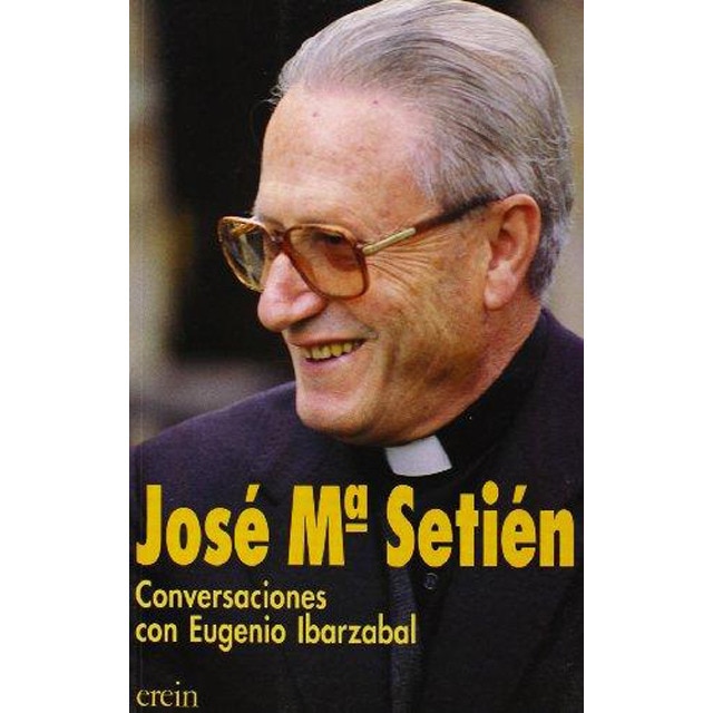 Imagen 0 de José Mª Setién: Conversaciones con Eugenio Ibarzabal  (Tapa blanda con solapas)