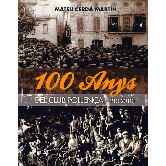 Imagem 0 de 100 anys del club pollença (1910-2010) (Tapa blanda)