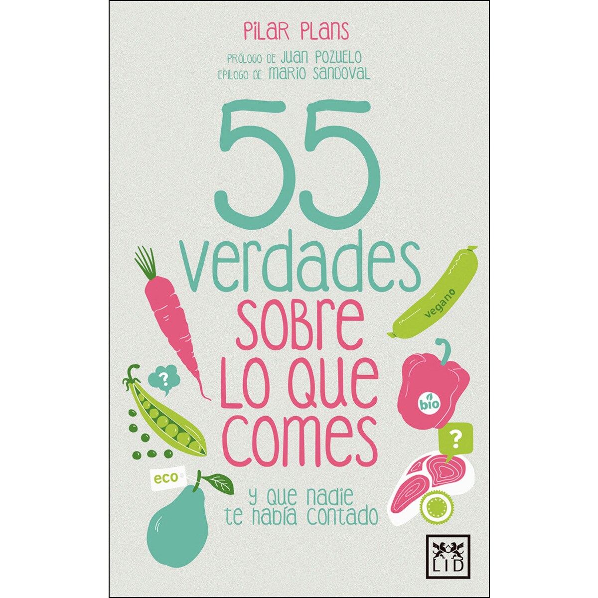 55 Verdades Sobre Lo Que Comes 1