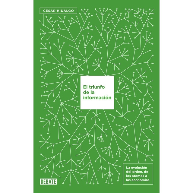 Imagem 0 de El triunfo de la información: La evolución del orden: de los átomos a las economías(Tapa blanda)