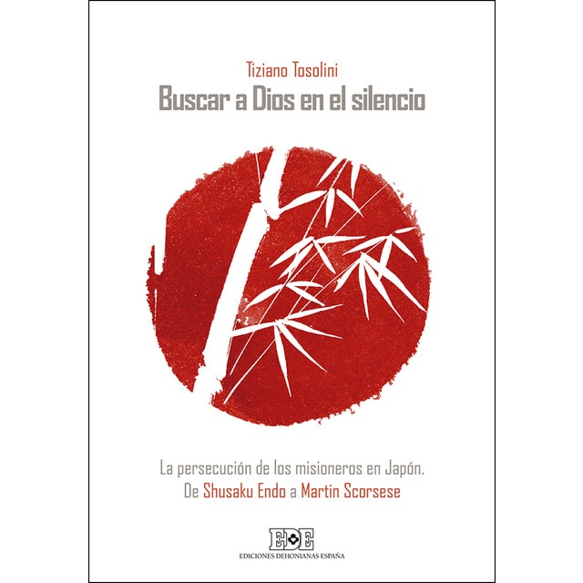 Imagen 0 de Buscar a dios en el silencio: La persecución de los misioneros en japón. De shusaku endo a martin scorsese (Tapa blanda)