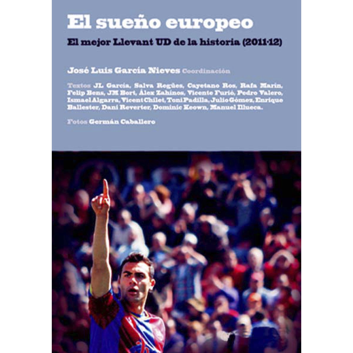 Imagem 0 de El Sueño Europeo. El Mejor Llevant Ud De La Historia