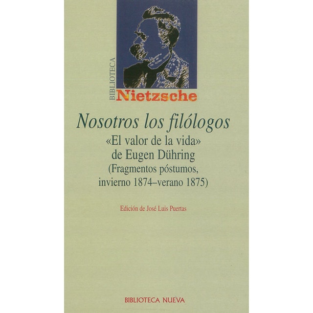 Nosotros los filólogos: 'El valor de la vida' de Eugen Dühring (Fragmentos póstumos, invierno 1874-verano 1875) 1