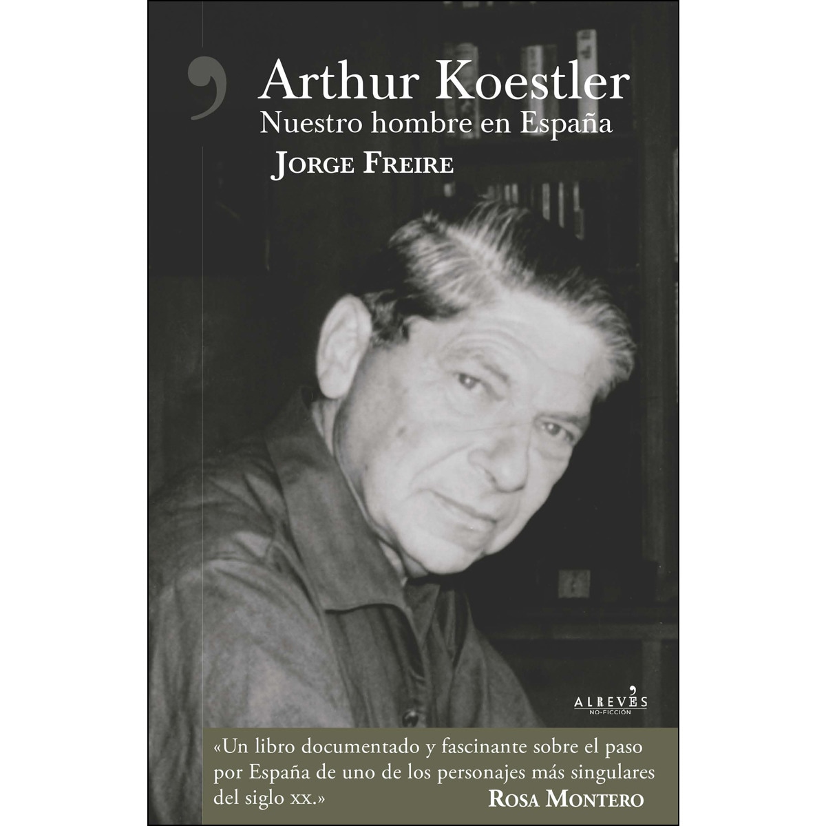 Imagem 0 de Arthur koestler. Nuestro hombre en españa(Tapa blanda)